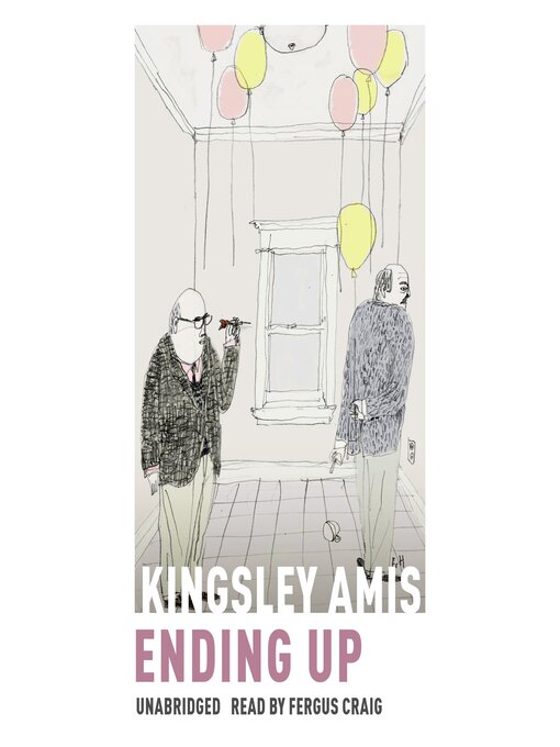 Title details for Ending Up by Kingsley Amis - Available